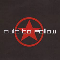 Cult To Follow : Cult to Follow